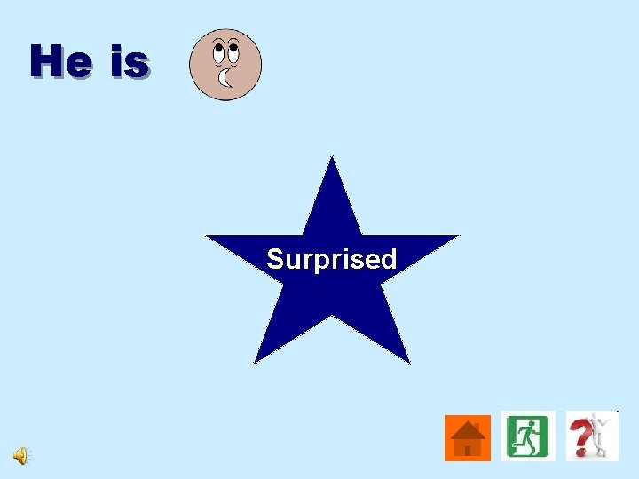 He is Surprised 