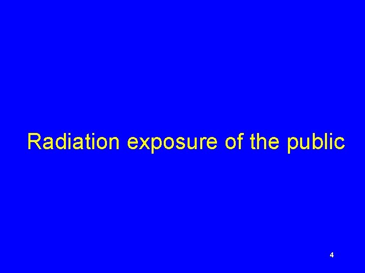 Radiation exposure of the public 4 