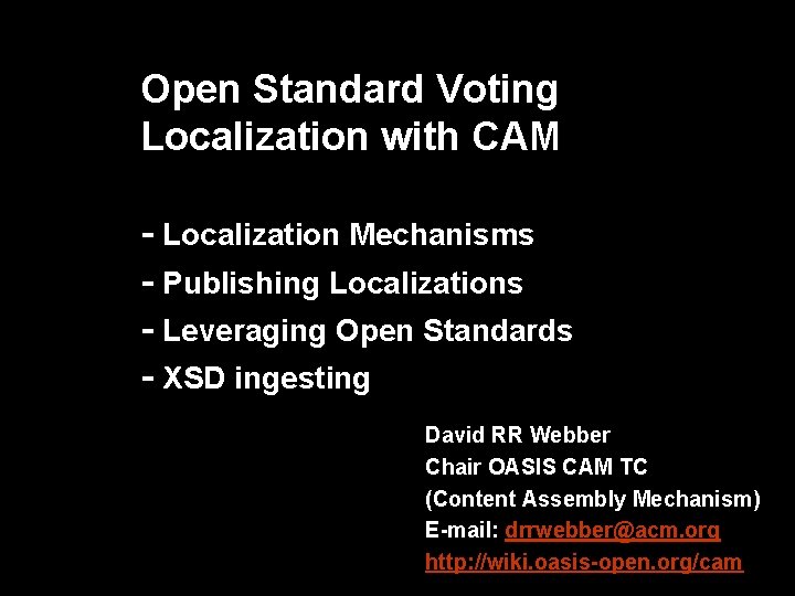 Open Standard Voting Localization with CAM - Localization Mechanisms - Publishing Localizations - Leveraging