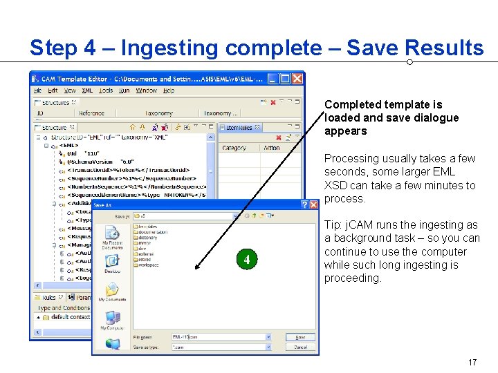 Step 4 – Ingesting complete – Save Results Completed template is loaded and save