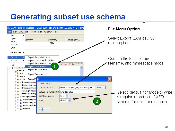 Generating subset use schema File Menu Option Select Export CAM as XSD menu option