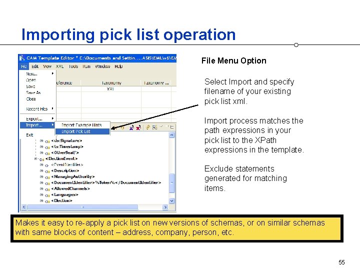 Importing pick list operation File Menu Option Select Import and specify filename of your