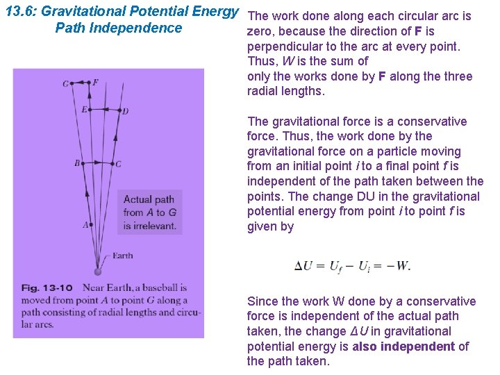 13. 6: Gravitational Potential Energy The work done along each circular arc is Path 13. 6: Gravitational Potential Energy The work done along each circular arc is Path