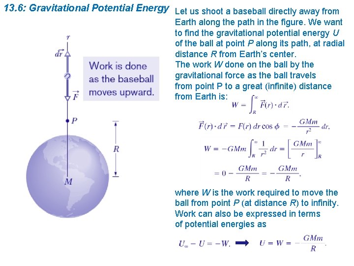 13. 6: Gravitational Potential Energy Let us shoot a baseball directly away from Earth 13. 6: Gravitational Potential Energy Let us shoot a baseball directly away from Earth
