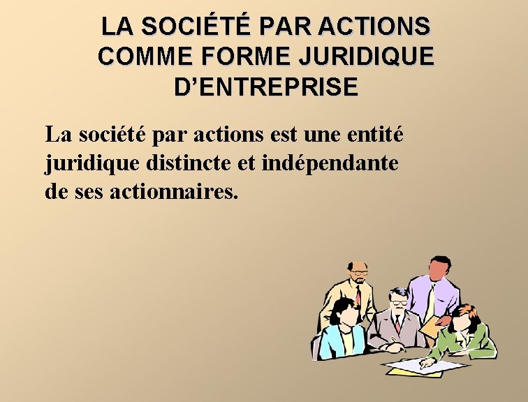 LA SOCIT PAR ACTIONS COMME FORME JURIDIQUE DENTREPRISE