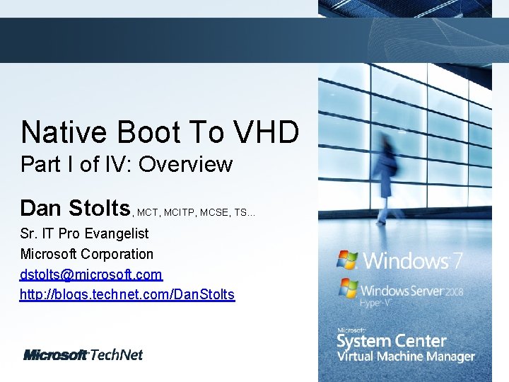 Click to edit Master title style Native Boot To VHD Part I of IV: