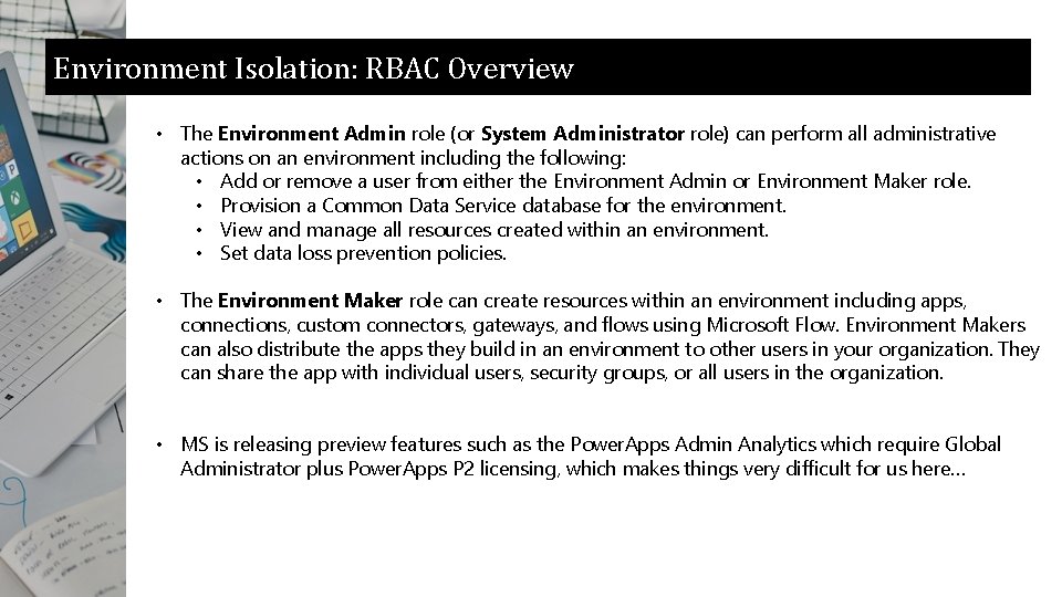 Environment Isolation: RBAC Overview • The Environment Admin role (or System Administrator role) can