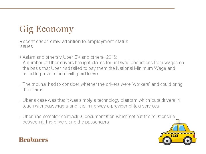 Gig Economy Recent cases draw attention to employment status issues • Aslam and others