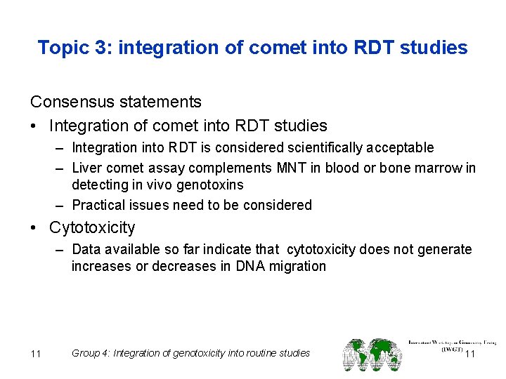 Topic 3: integration of comet into RDT studies Consensus statements • Integration of comet