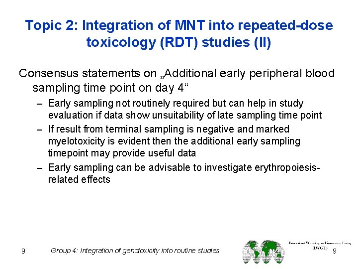 Topic 2: Integration of MNT into repeated-dose toxicology (RDT) studies (II) Consensus statements on