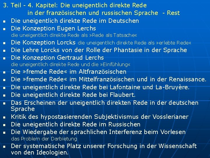 3. Teil - 4. Kapitel: Die uneigentlich direkte Rede in der französischen und russischen