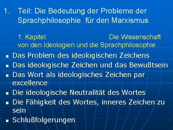 1. Teil: Die Bedeutung der Probleme der Sprachphilosophie für den Marxismus n n n