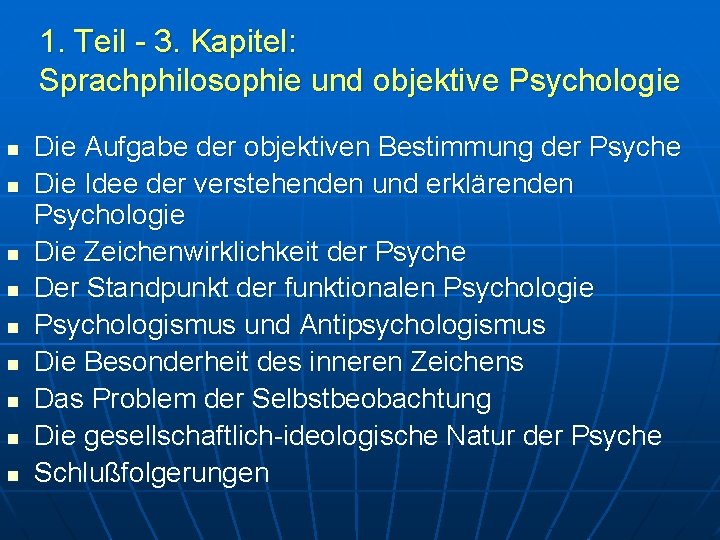 1. Teil - 3. Kapitel: Sprachphilosophie und objektive Psychologie n n n n n