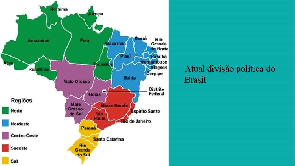 Atual divisão política do Brasil 