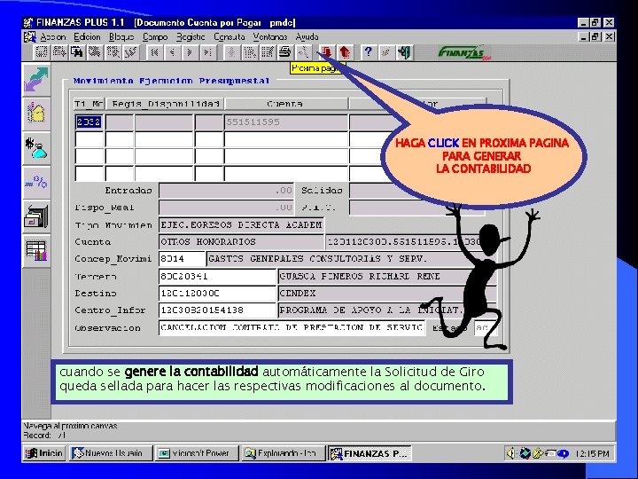 HAGA CLICK EN PROXIMA PAGINA PARA GENERAR LA CONTABILIDAD cuando se genere la contabilidad HAGA CLICK EN PROXIMA PAGINA PARA GENERAR LA CONTABILIDAD cuando se genere la contabilidad