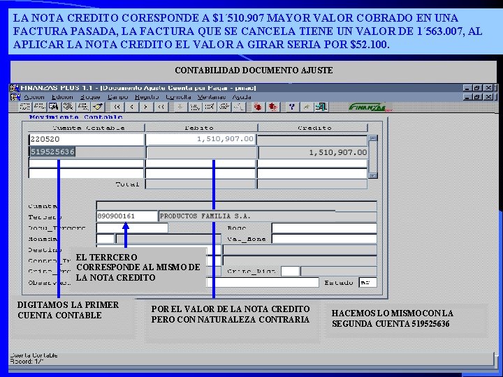 LA NOTA CREDITO CORESPONDE A $1´ 510. 907 MAYOR VALOR COBRADO EN UNA FACTURA