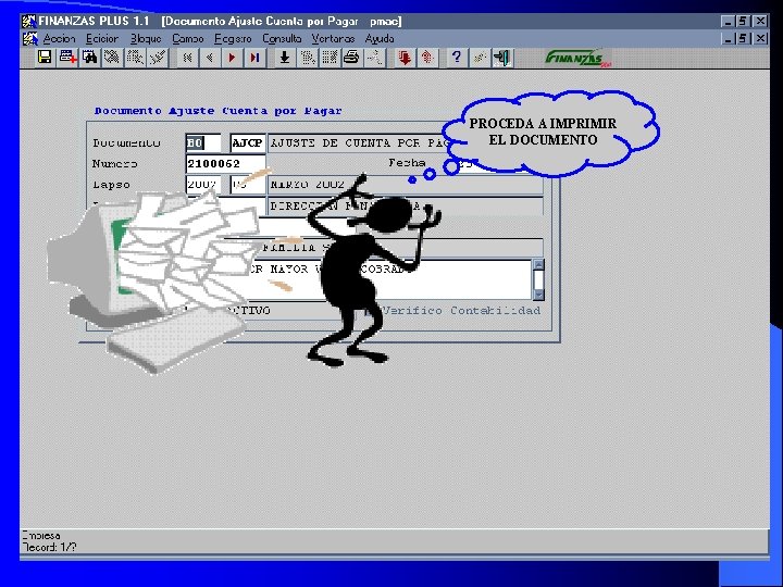 PROCEDA A IMPRIMIR EL DOCUMENTO PROCEDA A IMPRIMIR EL DOCUMENTO
