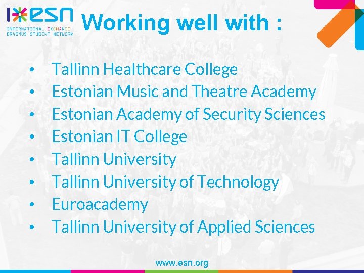 Working well with : • • Tallinn Healthcare College Estonian Music and Theatre Academy