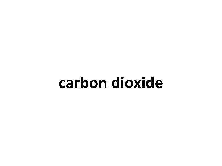 carbon dioxide 