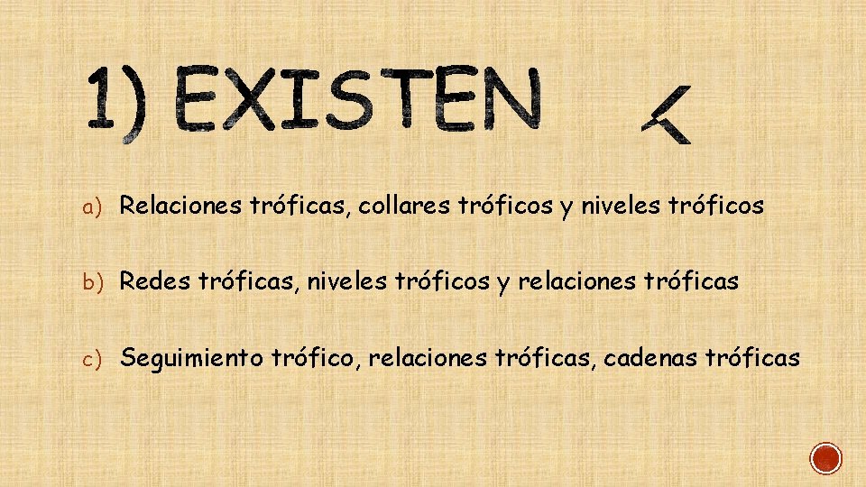 a) Relaciones tróficas, collares tróficos y niveles tróficos b) Redes tróficas, niveles tróficos y
