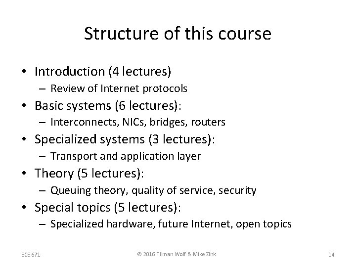 Structure of this course • Introduction (4 lectures) – Review of Internet protocols • Structure of this course • Introduction (4 lectures) – Review of Internet protocols •