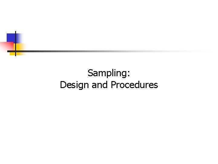 Sampling: Design and Procedures 