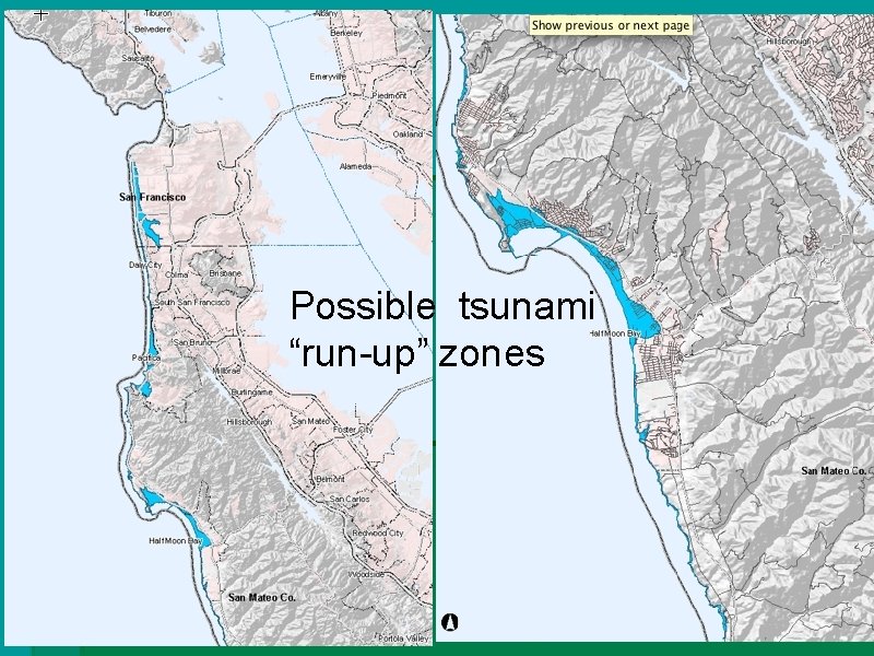 Possible tsunami “run-up” zones Possible tsunami “run-up” zones