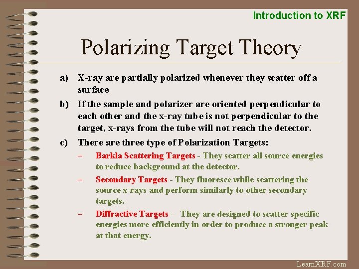 Introduction to XRF Polarizing Target Theory a) X-ray are partially polarized whenever they scatter