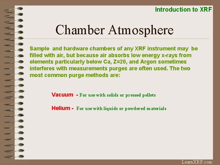 Introduction to XRF Chamber Atmosphere Sample and hardware chambers of any XRF instrument may