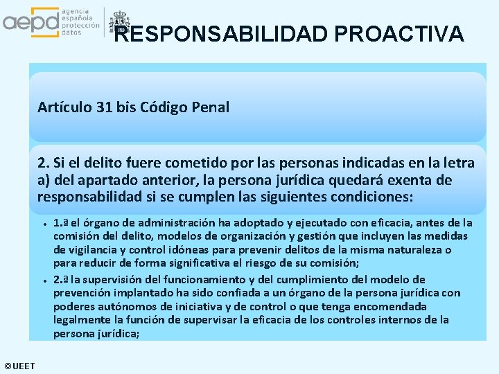 RESPONSABILIDAD PROACTIVA Artículo 31 bis Código Penal Nuevo modelo en el RGPD 2. Si