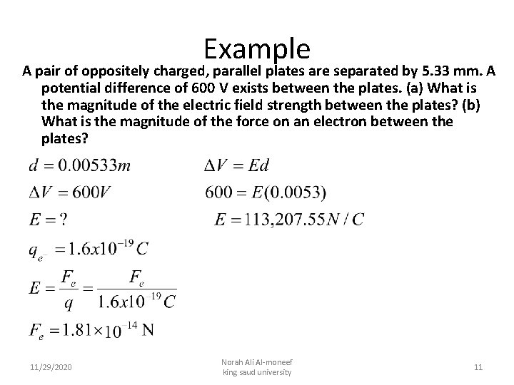 Example A pair of oppositely charged, parallel plates are separated by 5. 33 mm.