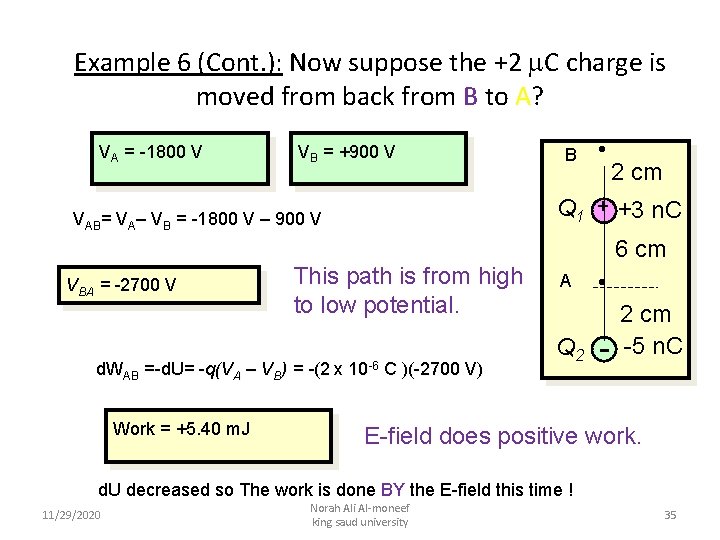 Example 6 (Cont. ): Now suppose the +2 C charge is moved from back