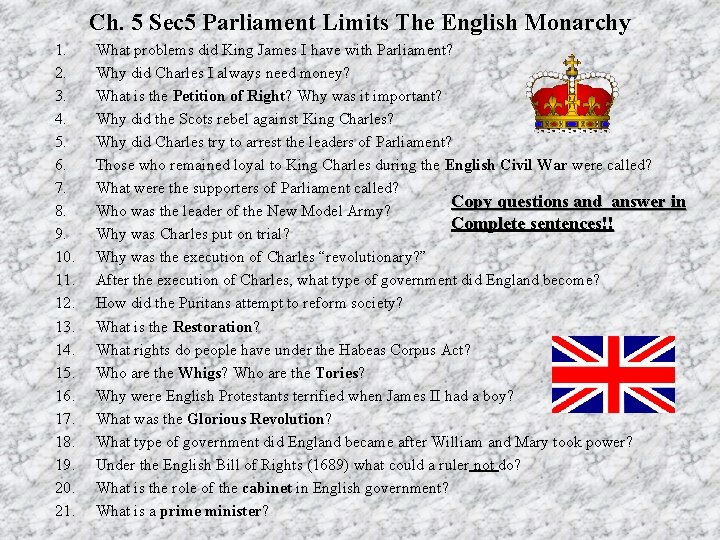 Ch. 5 Sec 5 Parliament Limits The English Monarchy 1. 2. 3. 4. 5. Ch. 5 Sec 5 Parliament Limits The English Monarchy 1. 2. 3. 4. 5.