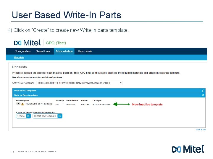 User Based Write-In Parts 4) Click on “Create” to create new Write-in parts template.