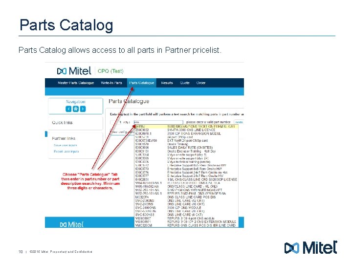 Parts Catalog allows access to all parts in Partner pricelist. 19 | © 2015