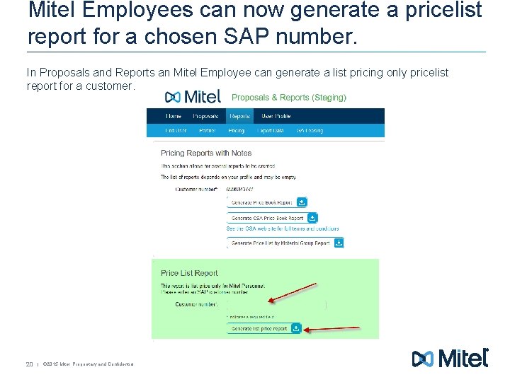 Mitel Employees can now generate a pricelist report for a chosen SAP number. In