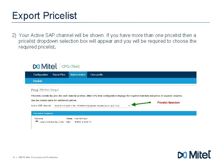 Export Pricelist 2) Your Active SAP channel will be shown. If you have more