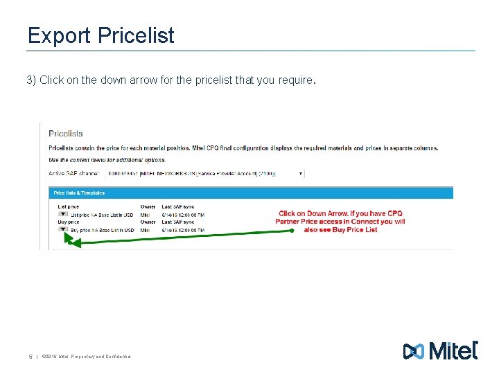 Export Pricelist 3) Click on the down arrow for the pricelist that you require.