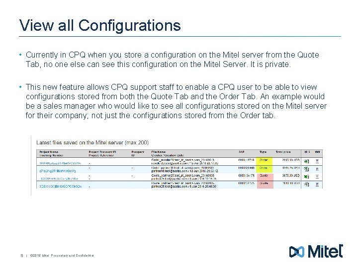 View all Configurations • Currently in CPQ when you store a configuration on the