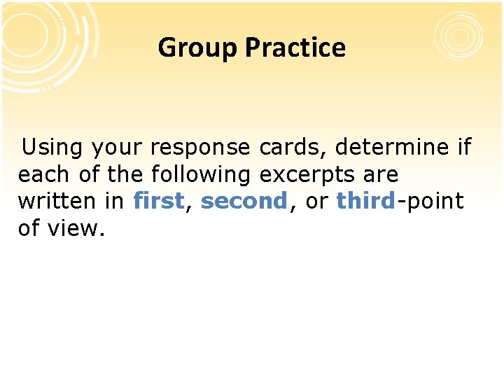 Group Practice Using your response cards, determine if each of the following excerpts are Group Practice Using your response cards, determine if each of the following excerpts are