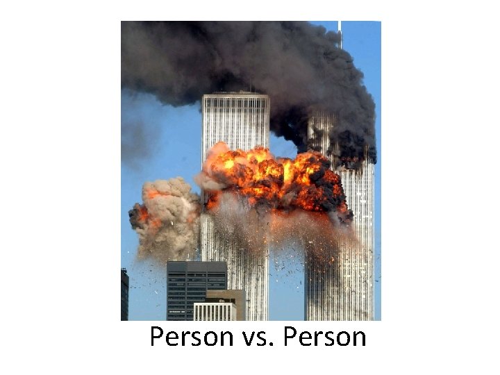 Person vs. Person Person vs. Person