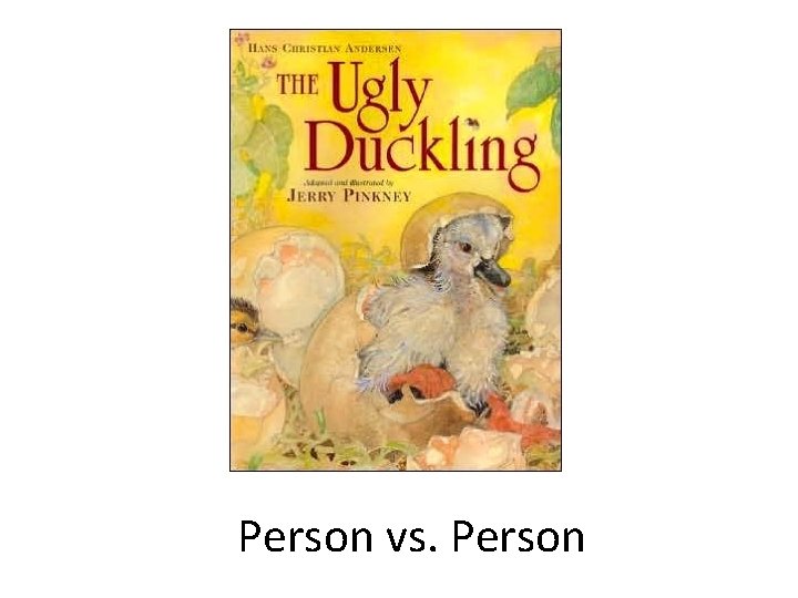 Person vs. Person Person vs. Person