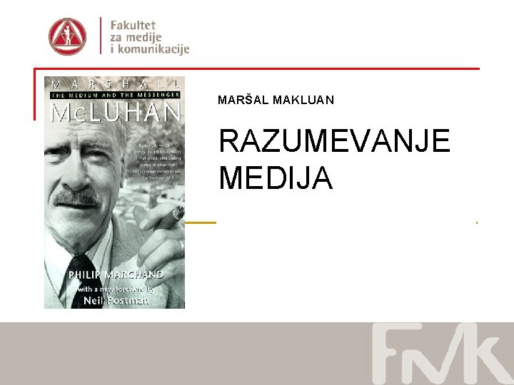 MARŠAL MAKLUAN RAZUMEVANJE MEDIJA 