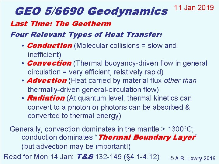 GEO 5/6690 Geodynamics 11 Jan 2019 Last Time: The Geotherm Four Relevant Types of
