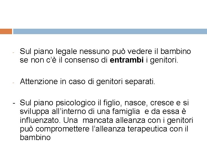 - - Sul piano legale nessuno può vedere il bambino se non c’è il