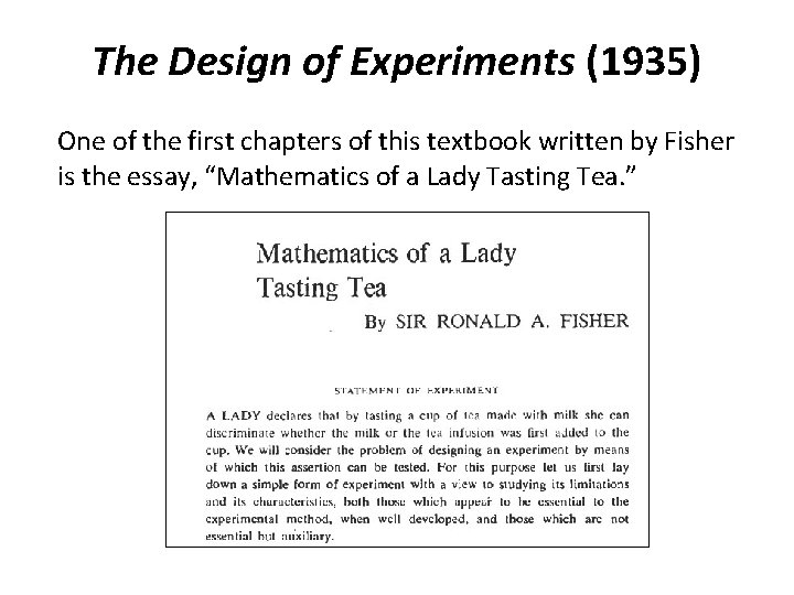The Design of Experiments (1935) One of the first chapters of this textbook written