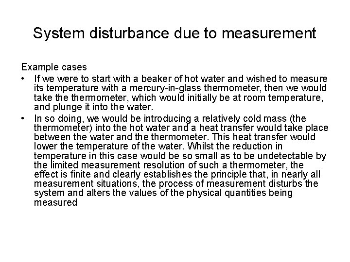 System disturbance due to measurement Example cases • If we were to start with