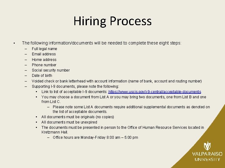 Hiring Process • The following information/documents will be needed to complete these eight steps: