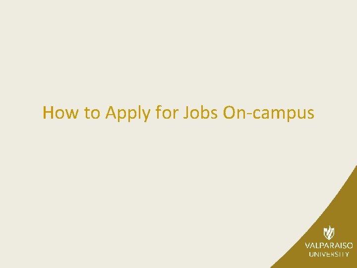 How to Apply for Jobs On-campus 