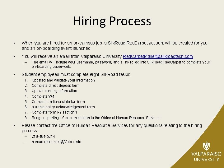 Hiring Process • When you are hired for an on-campus job, a Silk. Road